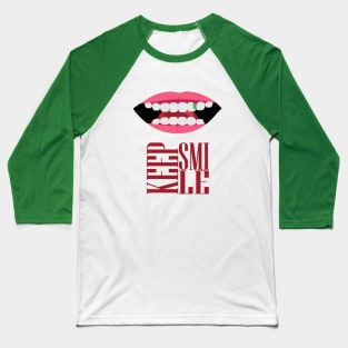 keep smile Baseball T-Shirt